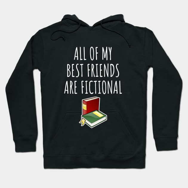 All of my best friends are fictional Hoodie by LunaMay
